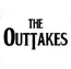 The Outtakes